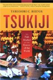 Tsukiji by Theodore C. Bestor